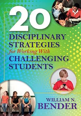 E-Book (epub) 20 Disciplinary Strategies for Working With Challenging Students von William N. Bender