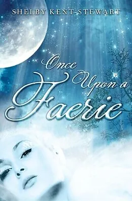 E-Book (epub) Once Upon a Faerie von Shelby Kent-Stewart