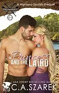 E-Book (epub) Princess and The Laird von C. A. Szarek