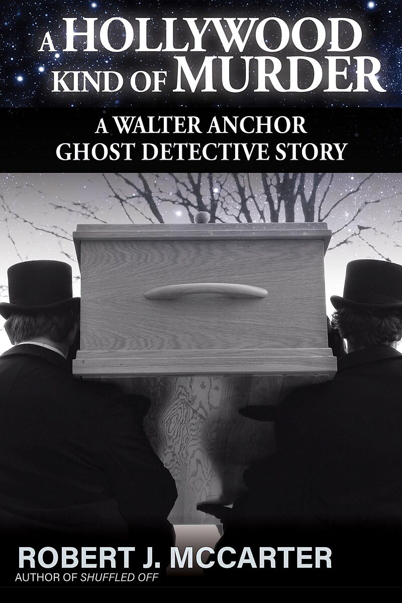 A Hollywood Kind of Murder (A Walter Anchor Ghost Detective Story, #5)