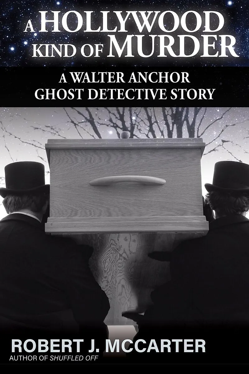 A Hollywood Kind of Murder (A Walter Anchor Ghost Detective Story, #5)
