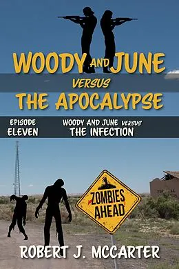 E-Book (epub) Woody and June versus the Infection (Woody and June Versus the Apocalypse, #11) von Robert J. McCarter