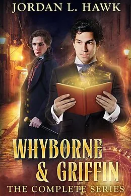 E-Book (epub) Whyborne & Griffin: The Complete Series von Jordan L. Hawk