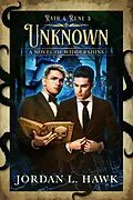 E-Book (epub) Unknown (Rath & Rune, #3) von Jordan L. Hawk
