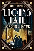 E-Book (epub) Lion's Tail (The Pride, #2) von Jordan L. Hawk