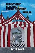 E-Book (epub) A Rhythmic Electric Circus of Sound Part 66 (A.R. E.C.O.S Part 66) von Perry Shepard