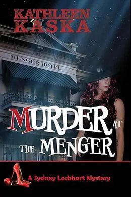 E-Book (epub) Murder at the Menger (The Sydney Lockhart Mysteries) von Kathleen Kaska