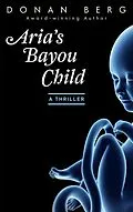 E-Book (epub) Aria's Bayou Child von Donan Berg