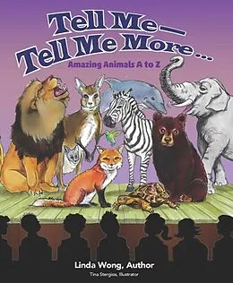 E-Book (epub) Tell Me-Tell Me More.... Amazing Animals A to Z von Linda Wong