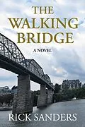 E-Book (epub) The Walking Bridge von Rick Sanders
