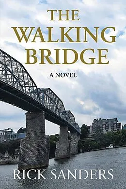 E-Book (epub) The Walking Bridge von Rick Sanders