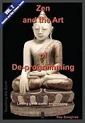 E-Book (epub) Zen and the Art of Deprogramming (Vol. 2, Lipstick and War Crimes Series) von Ray Songtree