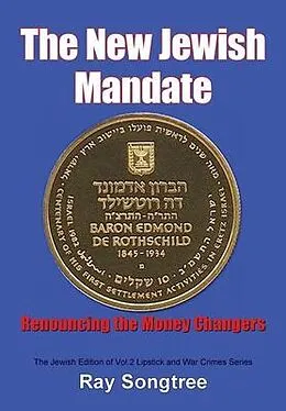 E-Book (epub) The New Jewish Mandate (Vol. 2, Lipstick and War Crimes Series) von Ray Songtree