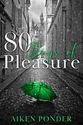 E-Book (epub) 80 Days of Pleasure von Aiken Ponder