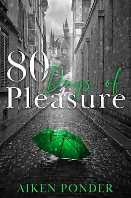 E-Book (epub) 80 Days of Pleasure von Aiken Ponder