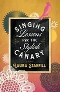 E-Book (epub) Singing Lessons for the Stylish Canary von Laura Stanfill