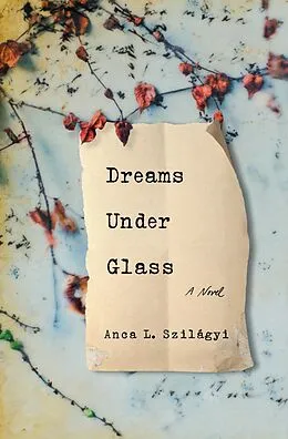 E-Book (epub) Dreams Under Glass von Anca L. Szilágyi