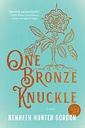 E-Book (epub) One Bronze Knuckle von Kenneth Hunter Gordon