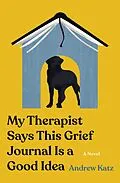 E-Book (epub) My Therapist Says This Grief Journal Is a Good Idea von Andrew Katz