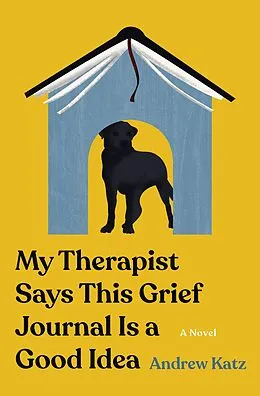 E-Book (epub) My Therapist Says This Grief Journal Is a Good Idea von Andrew Katz