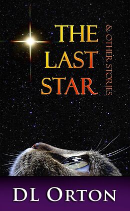 E-Book (epub) The Last Star & Other Stories von D. L. Orton