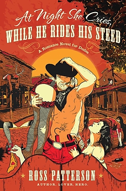 eBook (epub) At Night She Cries, While He Rides His Steed de Ross Patterson