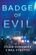 E-Book (epub) Badge of Evil von Bill Stanton, Craig Horowitz