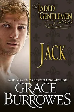 E-Book (epub) Jack (The Jaded Gentlemen) von Grace Burrowes
