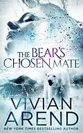 E-Book (epub) The Bear's Chosen Mate (Borealis Bears, #1) von Vivian Arend