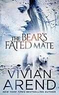 E-Book (epub) The Bear's Fated Mate (Borealis Bears, #2) von Vivian Arend