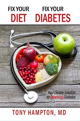 ePUB Fix Your Diet, Fix Your Diabetes von Tony Hampton Md