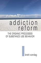 eBook (epub) Addiction Reform de Brett Sondag