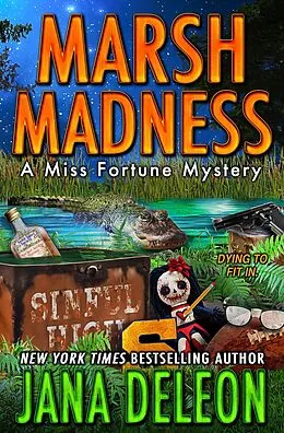 E-Book (epub) Marsh Madness (Miss Fortune Series, #28) von Jana Deleon
