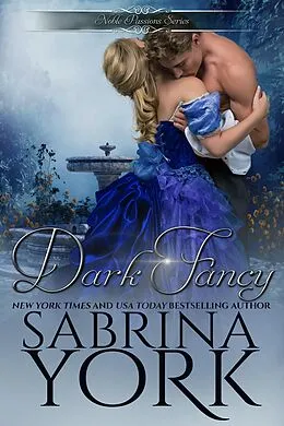 E-Book (epub) Dark Fancy (Noble Passions, #1) von Sabrina York