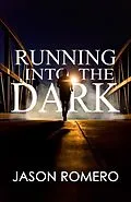 E-Book (epub) Running into the Dark von Jason Romero