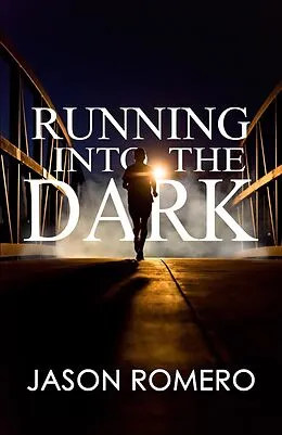 E-Book (epub) Running into the Dark von Jason Romero