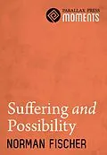 E-Book (epub) Suffering and Possibility von Norman Fischer