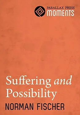 E-Book (epub) Suffering and Possibility von Norman Fischer