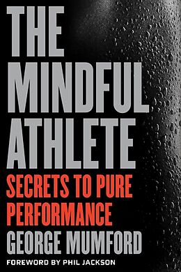 Couverture cartonnée The Mindful Athlete de George Mumford