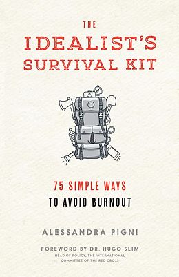 E-Book (epub) The Idealist's Survival Kit von Alessandra Pigni