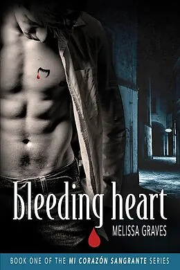 E-Book (epub) Bleeding Heart von Melissa Graves