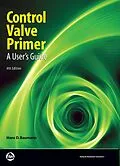 E-Book (epub) Control Valve Primer, Fourth Edition von Hans D. Baumann