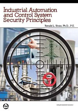 E-Book (epub) Industrial Automation and Control System Security Principles von Ronald L. Krutz