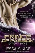 E-Book (epub) Prince of Passion (Sheerspace, #2) von Jessa Slade