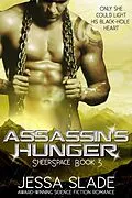 E-Book (epub) Assassin's Hunger: Sheerspace Book 3 von Jessa Slade