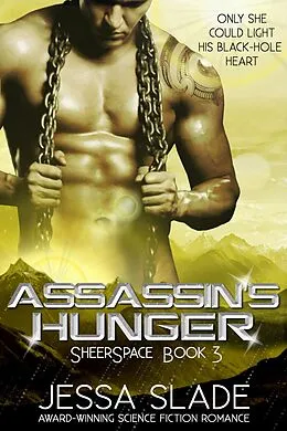 E-Book (epub) Assassin's Hunger: Sheerspace Book 3 von Jessa Slade