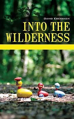 E-Book (epub) Into the Wilderness von David Ebenbach