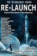 E-Book (epub) Re-Launch: Science Fiction Stories of New Beginnings (The Re-Imagined Series, #1) von Gregory L. Norris, Kris Austen Radcliffe, Jude-Marie Green