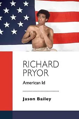 E-Book (epub) Richard Pryor von Jason Bailey