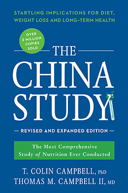 Kartonierter Einband The China Study von T. Colin Campbell, II Thomas M. Campbell